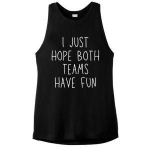 I Just Hope Both Teams Have Fun Funny Football Soccer Gift Ladies PosiCharge Tri-Blend Wicking Tank