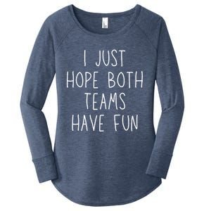 I Just Hope Both Teams Have Fun Funny Football Soccer Gift Women's Perfect Tri Tunic Long Sleeve Shirt