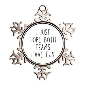 I Just Hope Both Teams Have Fun Funny Football Soccer Gift Metallic Star Ornament