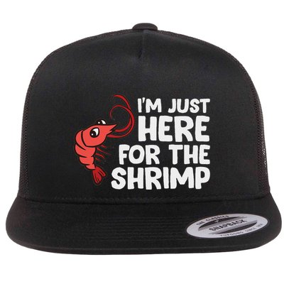 IM Just Here For The Shrimp Seafood Shrimp Flat Bill Trucker Hat