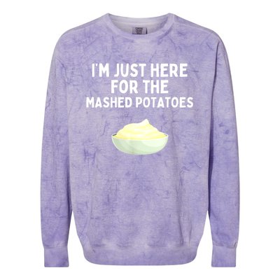 Im Just Here For The Mashed Potatoes Funny Potatoes Colorblast Crewneck Sweatshirt