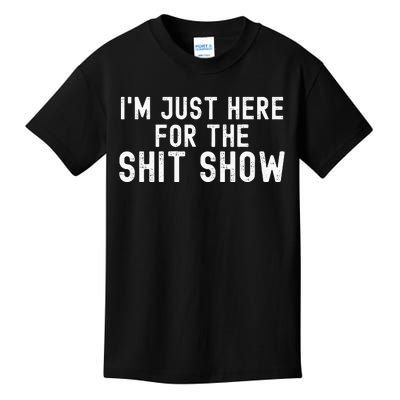 Im Just Here For The Shit Show Funny Joke Rude Slogan Kids T-Shirt