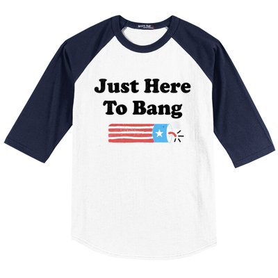 Im Just Here To Bang Baseball Sleeve Shirt