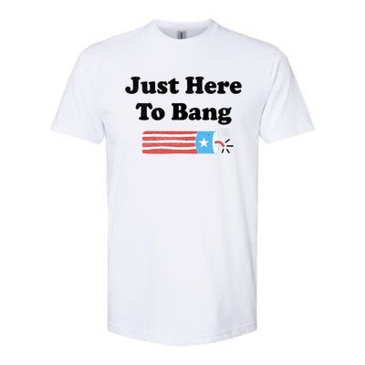 Im Just Here To Bang Softstyle CVC T-Shirt