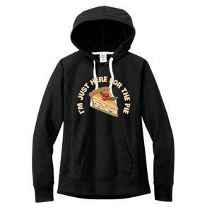 Im Just Here For The Pie Design Pumpkin Pie Lover Gift Women's Fleece Hoodie