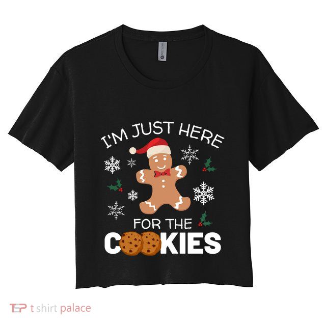 IM Just Here For The Cookies Funny Christmas Gingerbread Cool Gift Crop Top