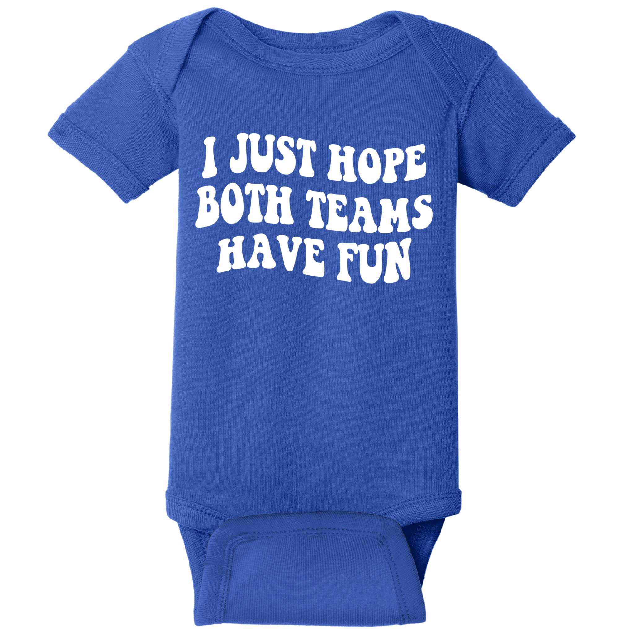 I Just Hope Both Teams Have Fun Gift Game Day Sports Fan Gift Baby Bodysuit