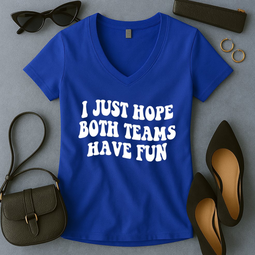 I Just Hope Both Teams Have Fun Gift Game Day Sports Fan Gift Women's V-Neck T-Shirt