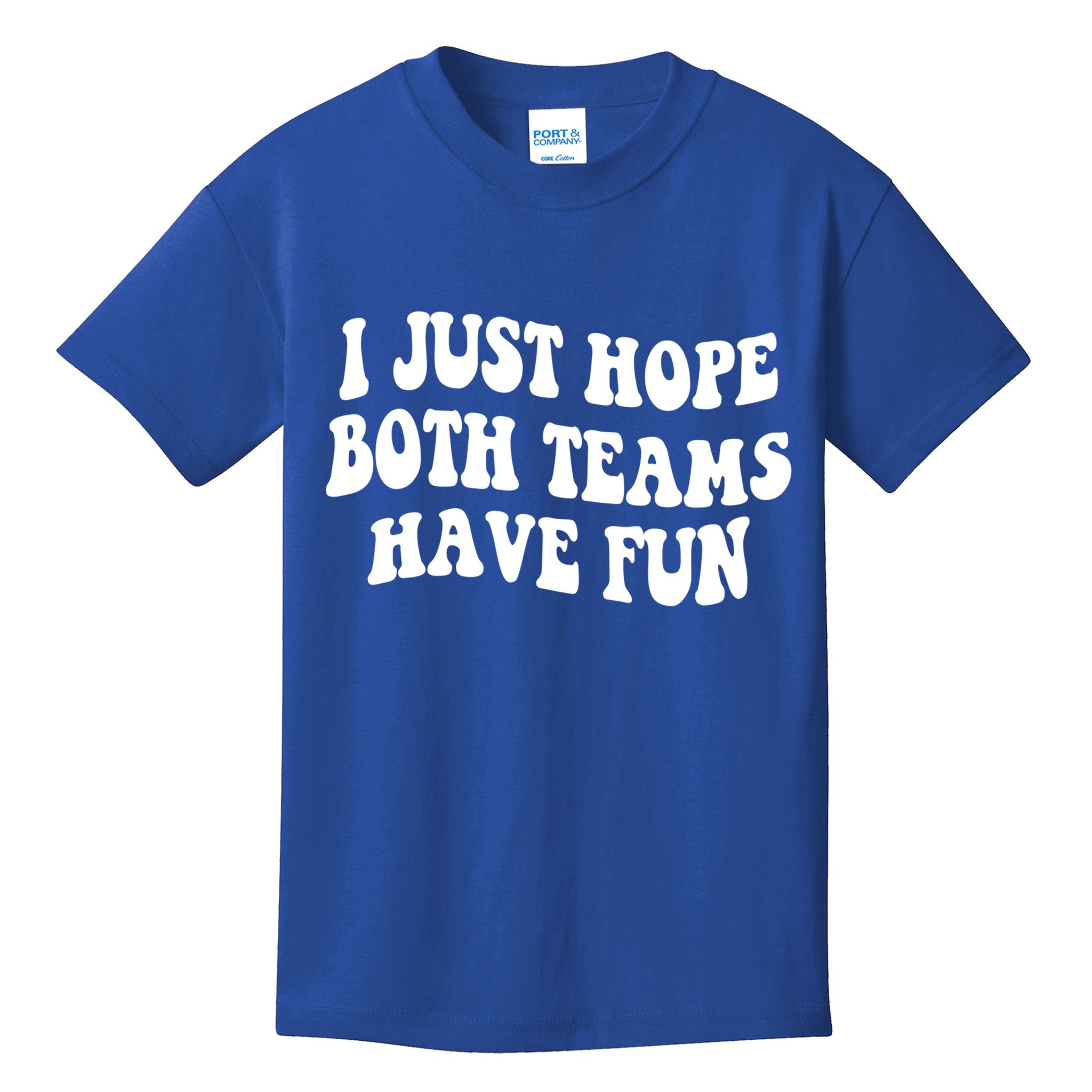 I Just Hope Both Teams Have Fun Gift Game Day Sports Fan Gift Kids T-Shirt