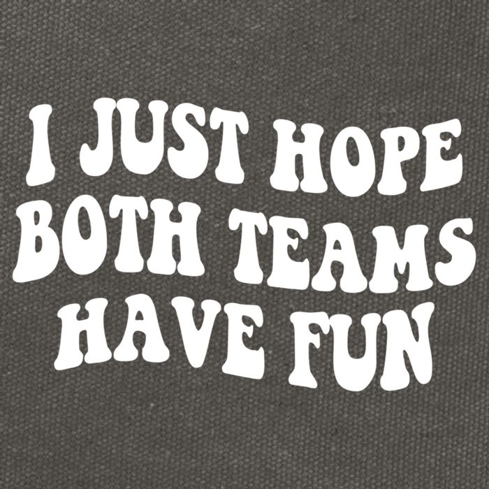 I Just Hope Both Teams Have Fun Gift Game Day Sports Fan Gift Cotton Canvas Backpack