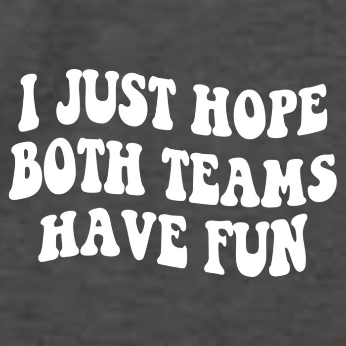 I Just Hope Both Teams Have Fun Gift Game Day Sports Fan Gift Vector Backpack