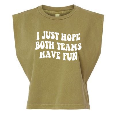 I Just Hope Both Teams Have Fun Gift Game Day Sports Fan Gift Garment-Dyed Women's Muscle Tee