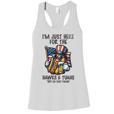 IM Just Here For The Hawks And Tuahs Spit On That Thang Women's Racerback Tank