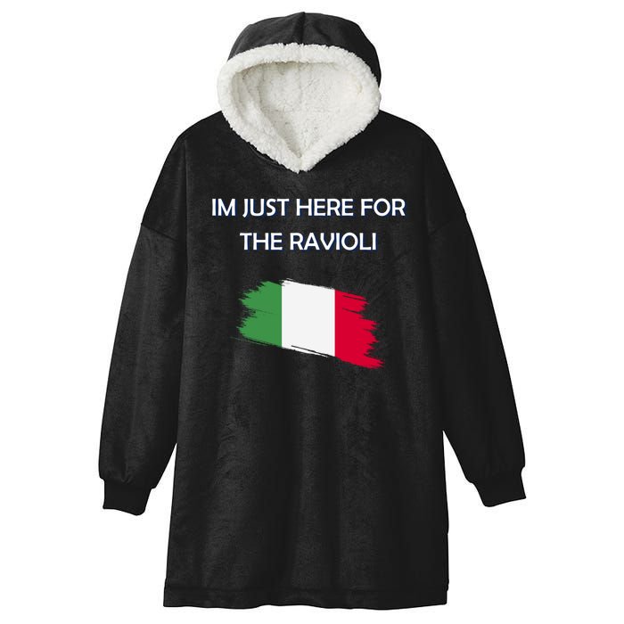 Im Just Here For The Ravioli Funny Italian Humor Italy Food Hooded Wearable Blanket