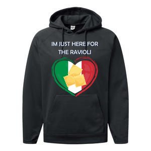 Im Just Here For The Ravioli Funny Italian Humor Italy Food Performance Fleece Hoodie