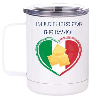 Im Just Here For The Ravioli Funny Italian Humor Italy Food 12 oz Stainless Steel Tumbler Cup