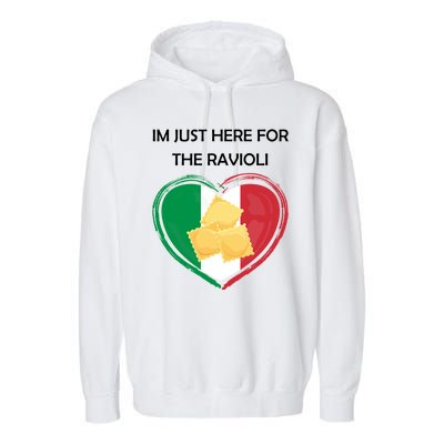 Im Just Here For The Ravioli Funny Italian Humor Italy Food Garment-Dyed Fleece Hoodie