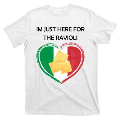 Im Just Here For The Ravioli Funny Italian Humor Italy Food T-Shirt