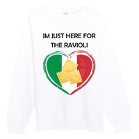 Im Just Here For The Ravioli Funny Italian Humor Italy Food Premium Crewneck Sweatshirt