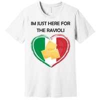 Im Just Here For The Ravioli Funny Italian Humor Italy Food Premium T-Shirt