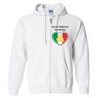 Im Just Here For The Ravioli Funny Italian Humor Italy Food Full Zip Hoodie