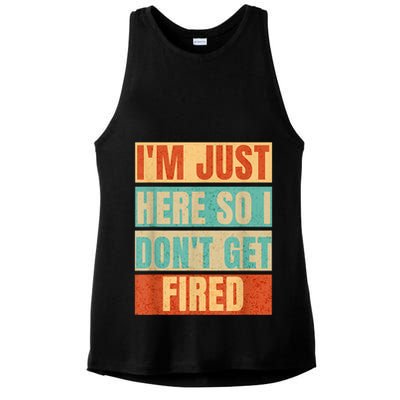 I'm Just Here So I Don't Get Fired Ladies PosiCharge Tri-Blend Wicking Tank