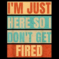 I'm Just Here So I Don't Get Fired 7-Panel Snapback Hat