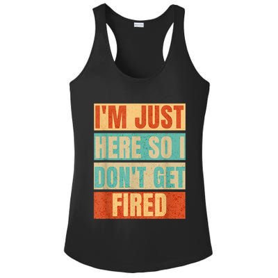 I'm Just Here So I Don't Get Fired Ladies PosiCharge Competitor Racerback Tank