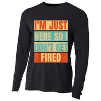 I'm Just Here So I Don't Get Fired Cooling Performance Long Sleeve Crew