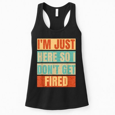I'm Just Here So I Don't Get Fired Womens Tank Top