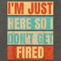 I'm Just Here So I Don't Get Fired Cotton Canvas Backpack