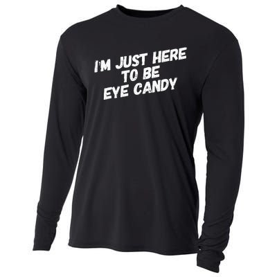 IM Just Here To Be Eye Candy Gym Gains Fitness Beach Cooling Performance Long Sleeve Crew