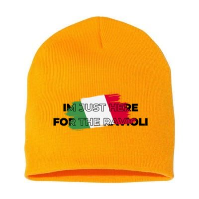 Im Just Here For The Ravioli Funny Italian Humor Italy Food Short Acrylic Beanie