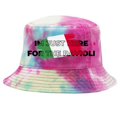 Im Just Here For The Ravioli Funny Italian Humor Italy Food Tie-Dyed Bucket Hat