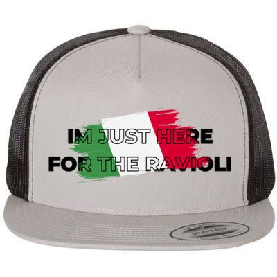 Im Just Here For The Ravioli Funny Italian Humor Italy Food Flat Bill Trucker Hat