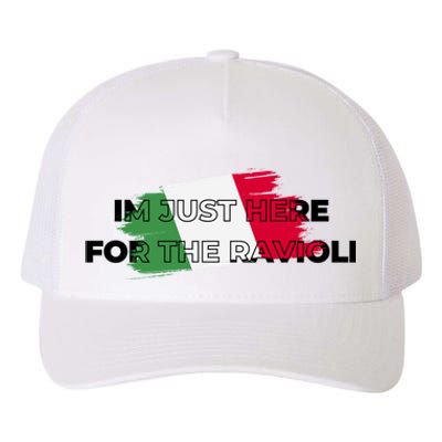 Im Just Here For The Ravioli Funny Italian Humor Italy Food Yupoong Adult 5-Panel Trucker Hat