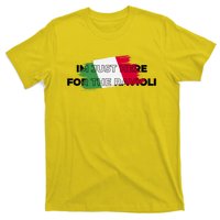 Im Just Here For The Ravioli Funny Italian Humor Italy Food T-Shirt