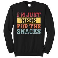 Im Just Here For The Snacks Funny Saying Sweatshirt