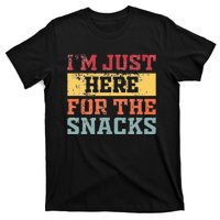 Im Just Here For The Snacks Funny Saying T-Shirt