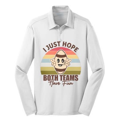 I Just Hope Both Teams Have Fun Vintage Football Lover Team Silk Touch Performance Long Sleeve Polo