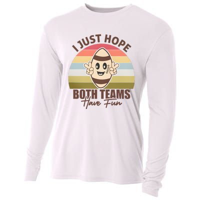 I Just Hope Both Teams Have Fun Vintage Football Lover Team Cooling Performance Long Sleeve Crew