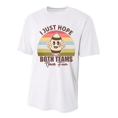 I Just Hope Both Teams Have Fun Vintage Football Lover Team Performance Sprint T-Shirt