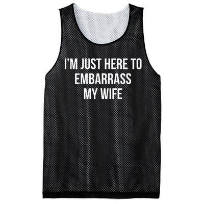 IM Just Here To Embarrass My Wife Mesh Reversible Basketball Jersey Tank