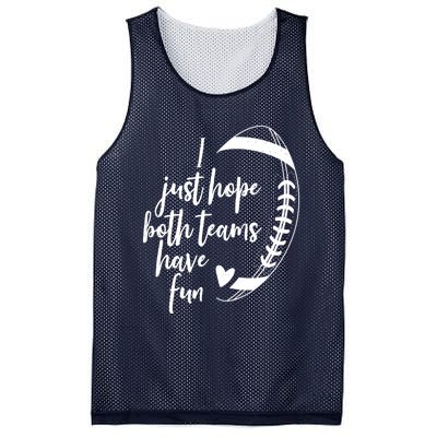 I Just Hope Both Teams Have Fun Funny Football Mesh Reversible Basketball Jersey Tank