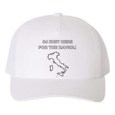 Im Just Here For The Ravioli Funny Italian Humor Italy Food Yupoong Adult 5-Panel Trucker Hat