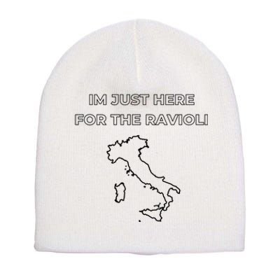 Im Just Here For The Ravioli Funny Italian Humor Italy Food Short Acrylic Beanie