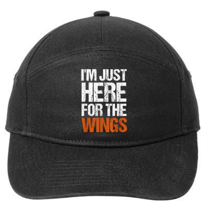 Im Just Here For The Wings Funny Gift 7-Panel Snapback Hat