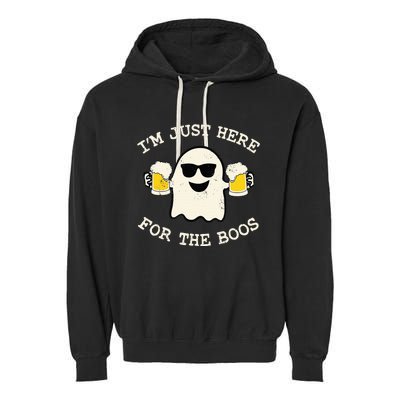 IM Just Here For The Boos Ghost Beer Halloween Costume Garment-Dyed Fleece Hoodie