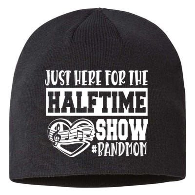 IM Just Here For The Halftime Show Band Mom Funny Sustainable Beanie