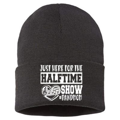 IM Just Here For The Halftime Show Band Mom Funny Sustainable Knit Beanie